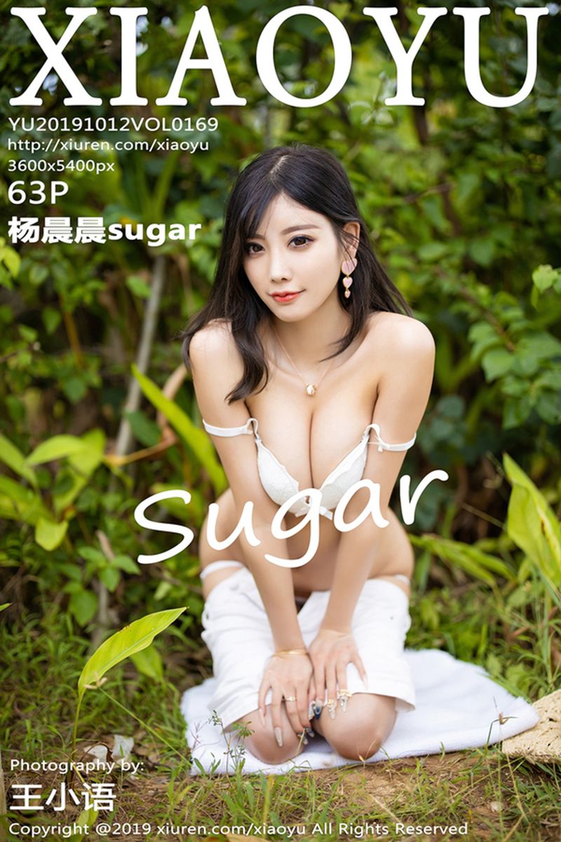 [XIAOYU语画界] 2019.10.12 NO.169 杨晨晨sugar[63+1P/303M]