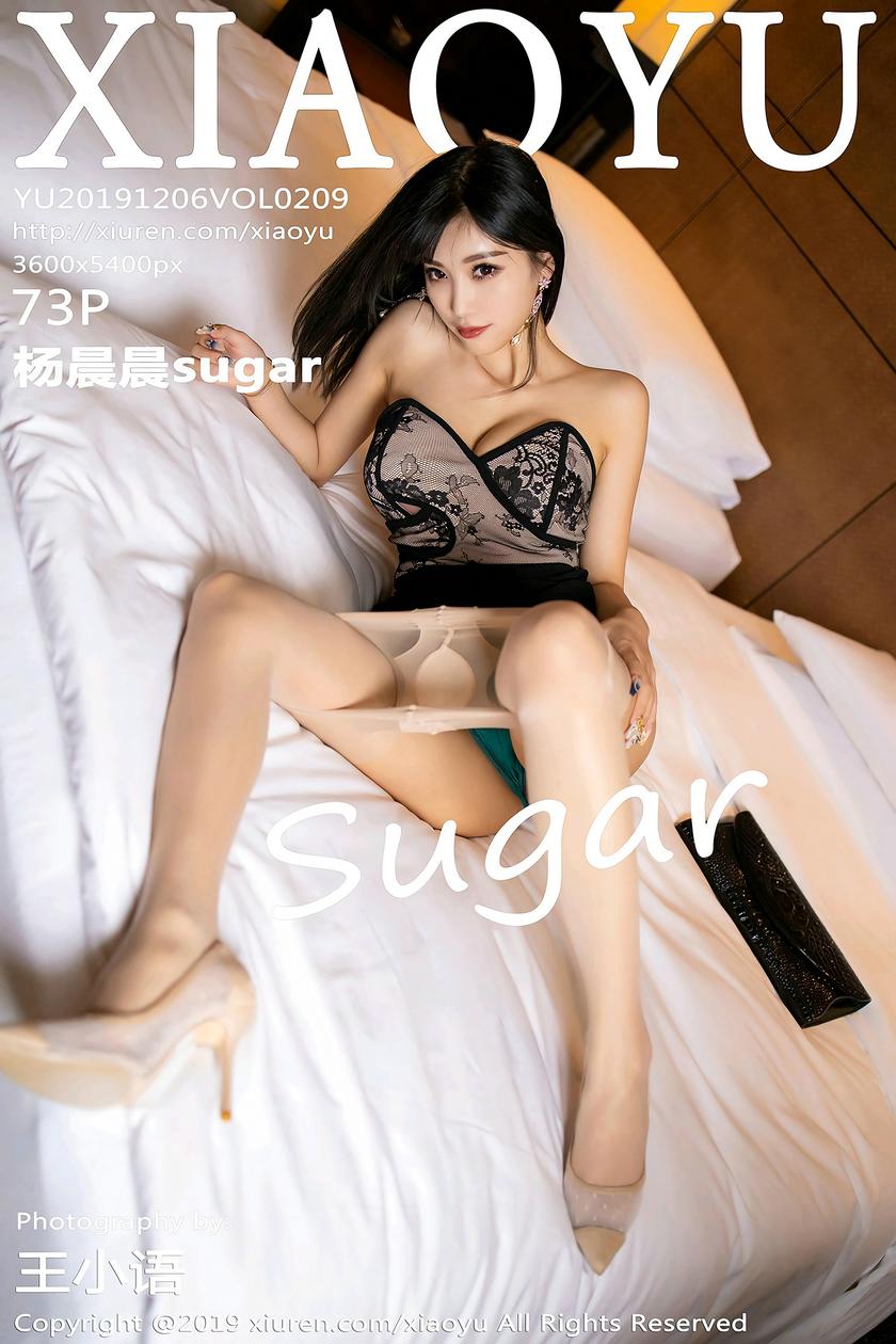 [语画界XIAOYU] 2019.12.06 NO.209 杨晨晨sugar[73+1P/174.9M]