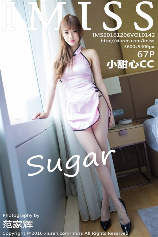 [IMiss爱蜜社]2016.12.06 Vol.142 sugar小甜心CC [67+1P/204M]