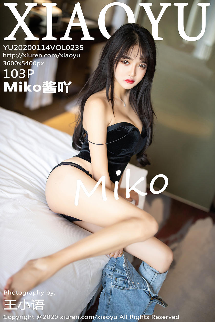 [语画界XIAOYU] 2020.01.14 NO.235 Miko酱吖[103+1P/272.7M]