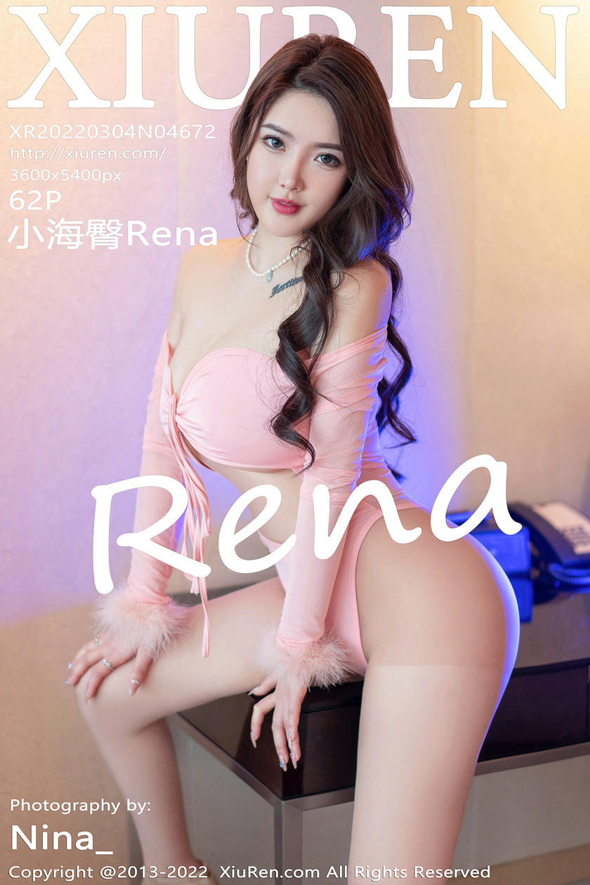 [XiuRen秀人网] 2022.03.04 No.4672 小海臀Rena [62+1P]