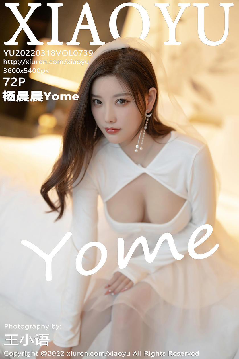 [XIAOYU语画界] 2022.03.18 VOL.739 杨晨晨Yome [72+1P]