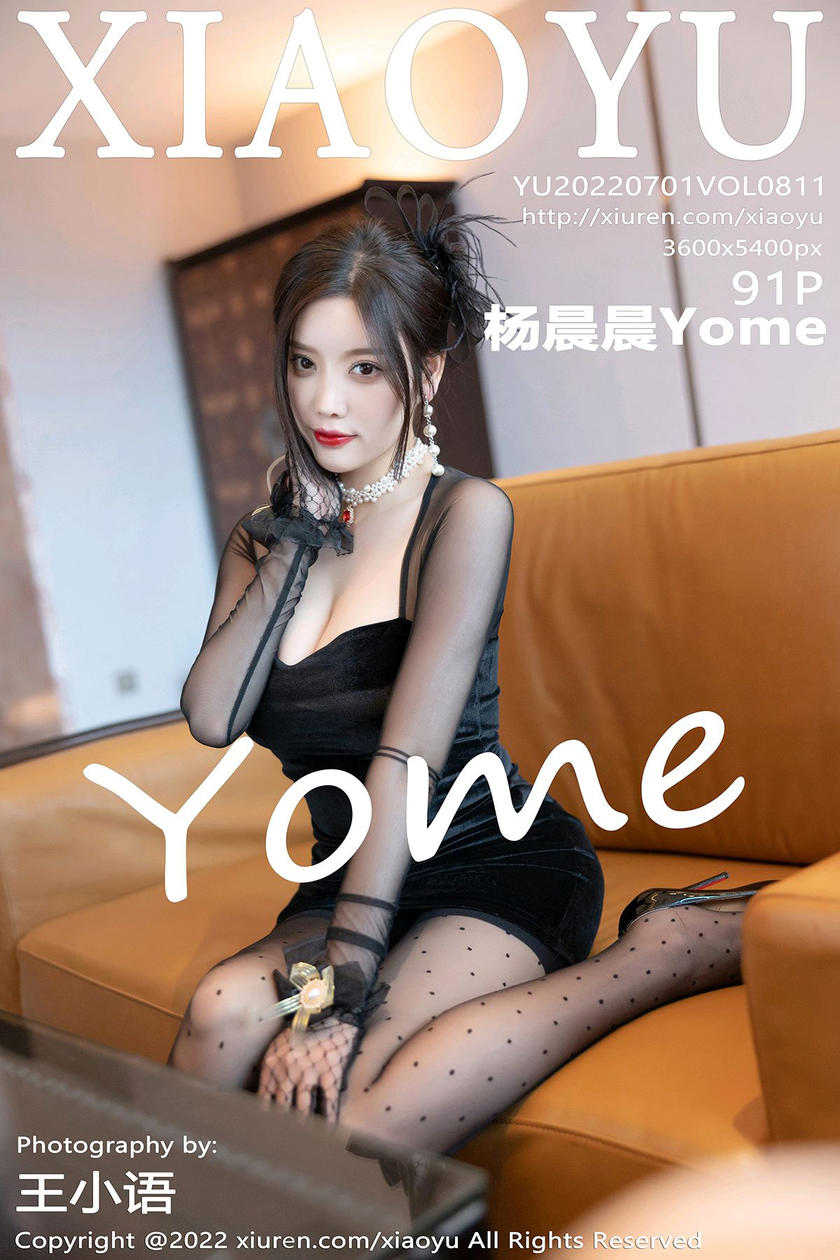 [XIAOYU语画界] 2022.07.01 VOL.811 杨晨晨Yome [91+1P]