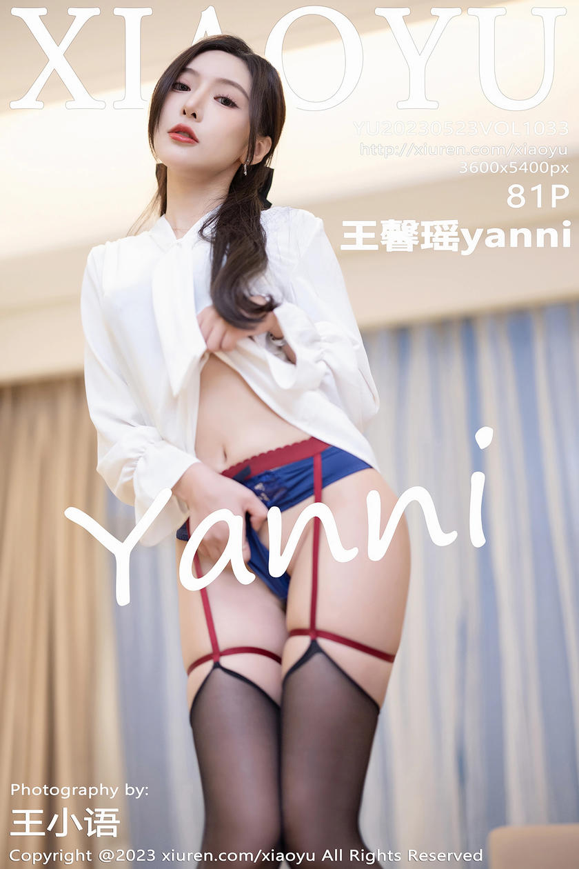 [XIAOYU语画界] 2023.05.23 VOL.1033 王馨瑶yanni [81+1P]