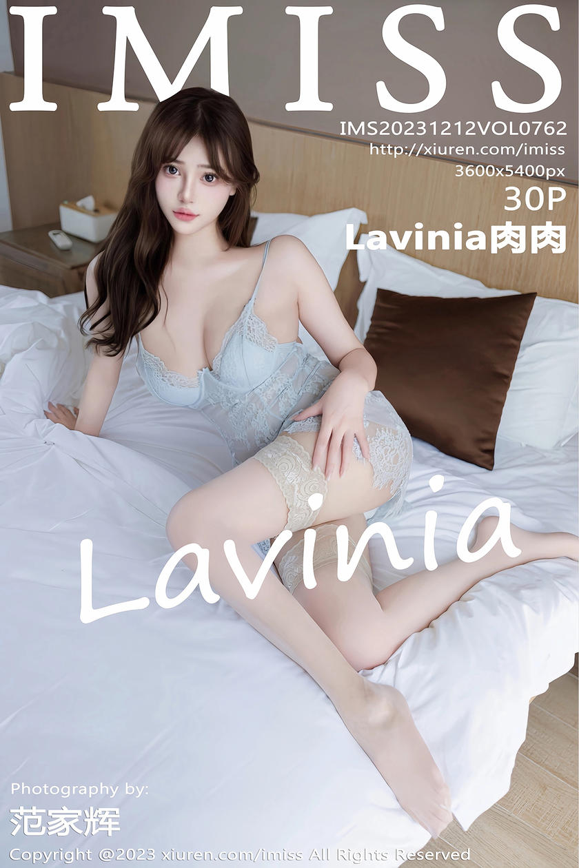 [IMISS爱蜜社] 2023.12.12 VOL.762 Lavinia肉肉 [30+1P]